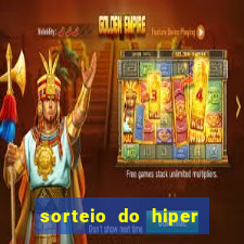 sorteio do hiper cap de hoje ao vivo